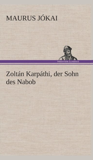 bokomslag Zoltán Karpáthi, der Sohn des Nabob