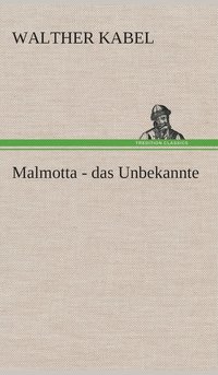 bokomslag Malmotta - das Unbekannte