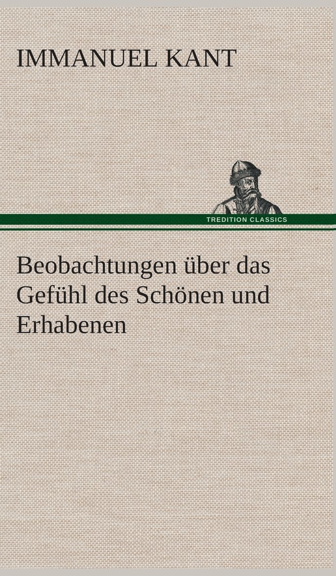 Beobachtungen ber das Gefhl des Schnen und Erhabenen 1