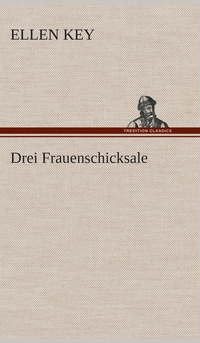 Drei Frauenschicksale 1