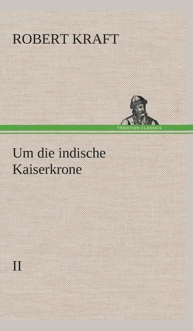 bokomslag Um die indische Kaiserkrone III