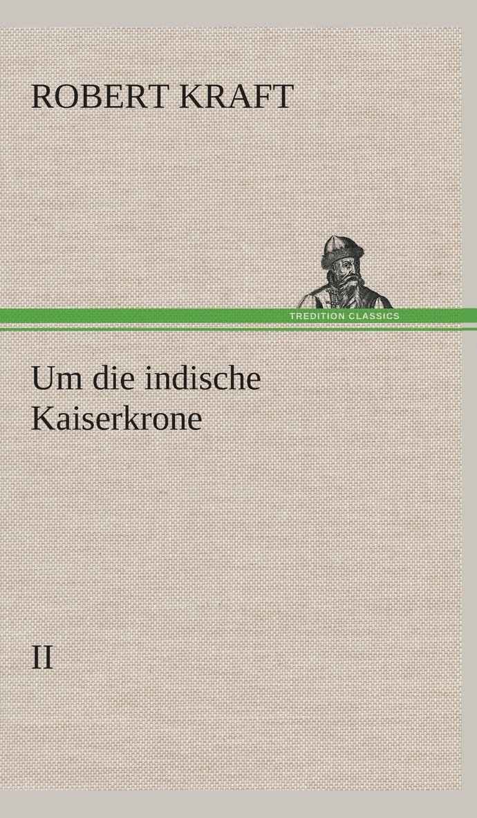 Um die indische Kaiserkrone III 1