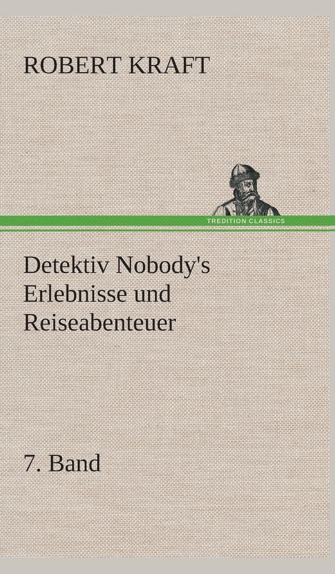 Detektiv Nobody's Erlebnisse und Reiseabenteuer 1