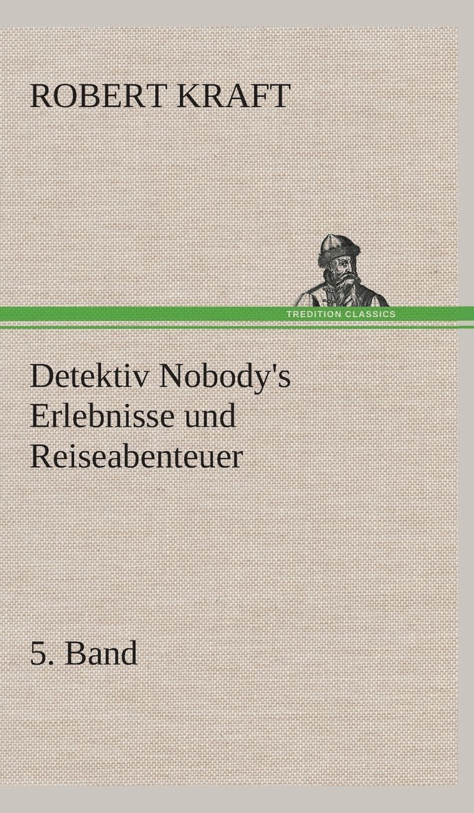 Detektiv Nobody's Erlebnisse und Reiseabenteuer 1