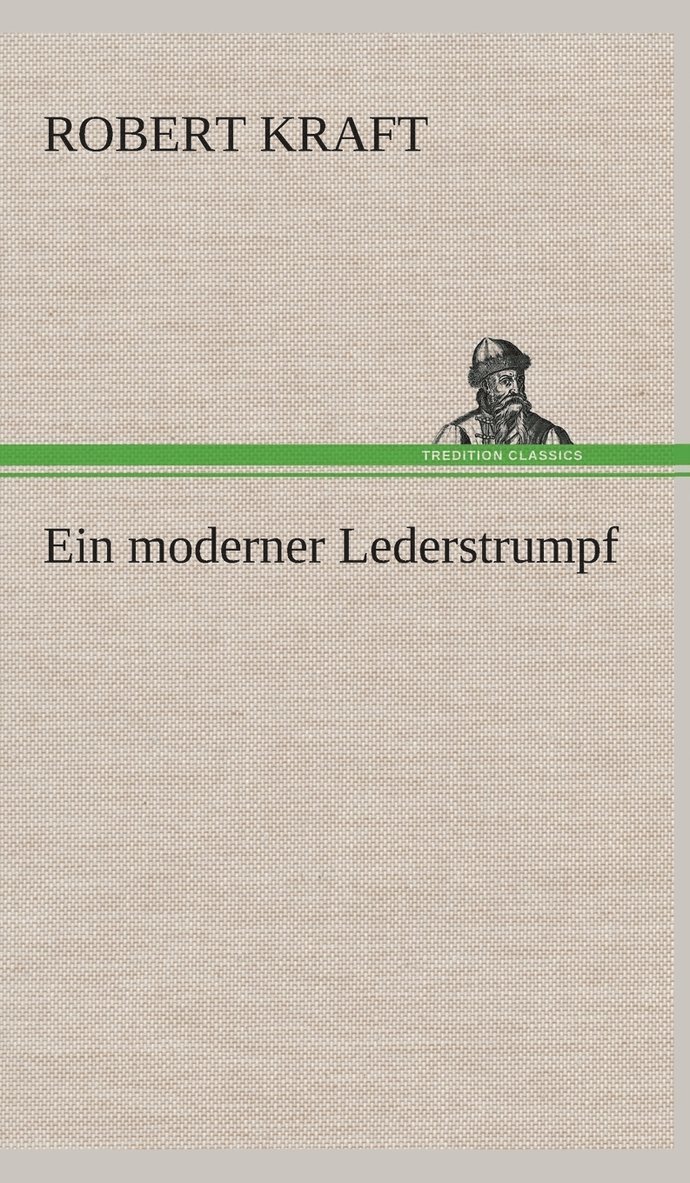 Ein moderner Lederstrumpf 1