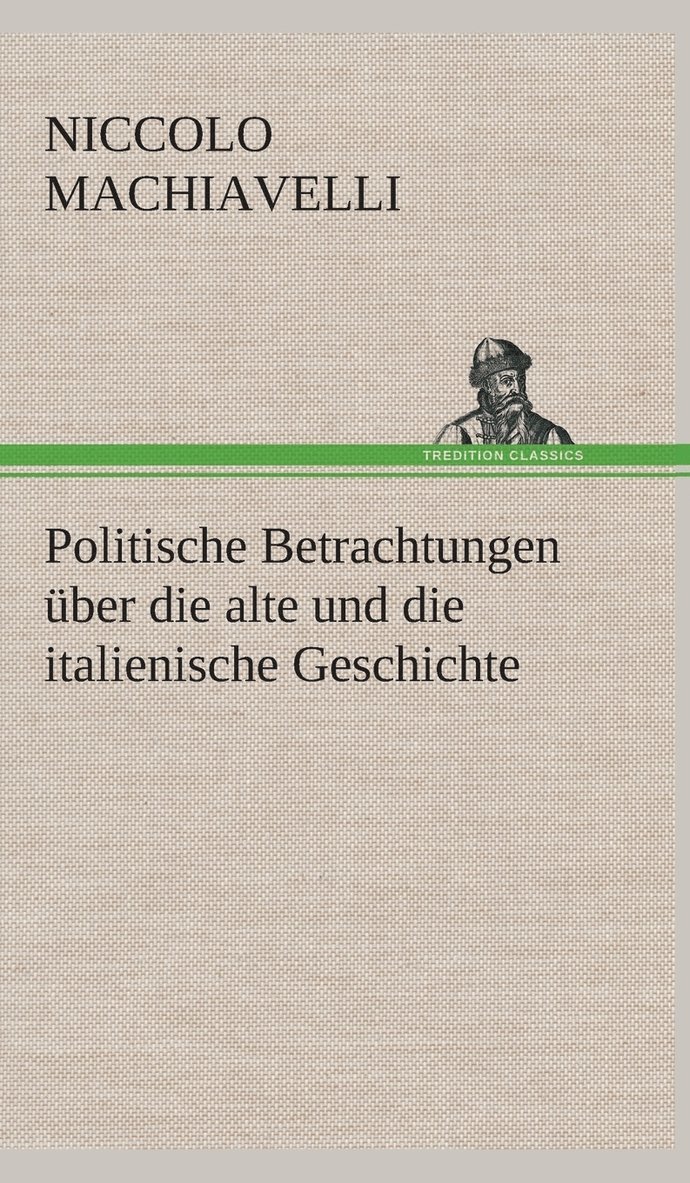 Politische Betrachtungen ber die alte und die italienische Geschichte 1