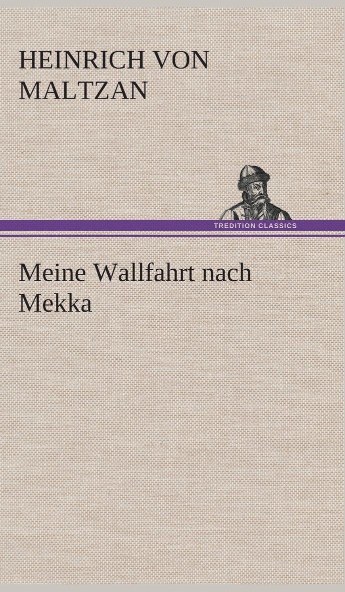 Meine Wallfahrt nach Mekka 1