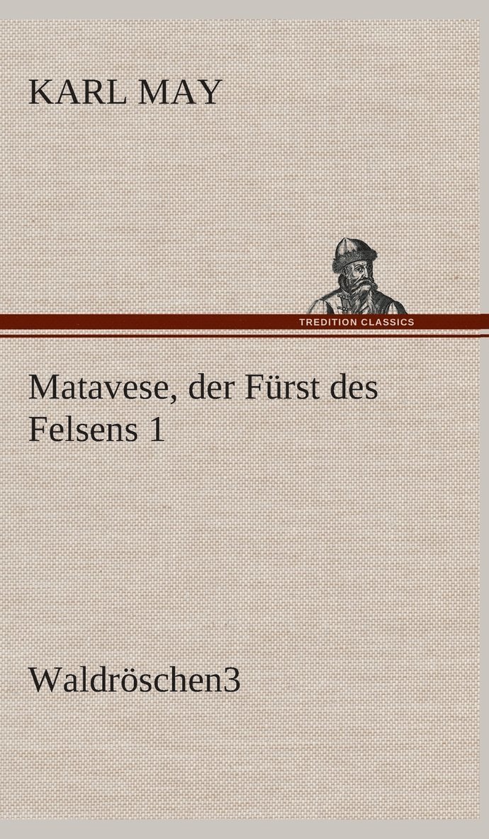 Karl May - Matavese, der Fürst des Felsens 1, Inbunden