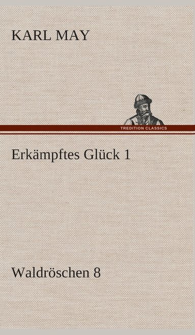 bokomslag Erkämpftes Glück 1