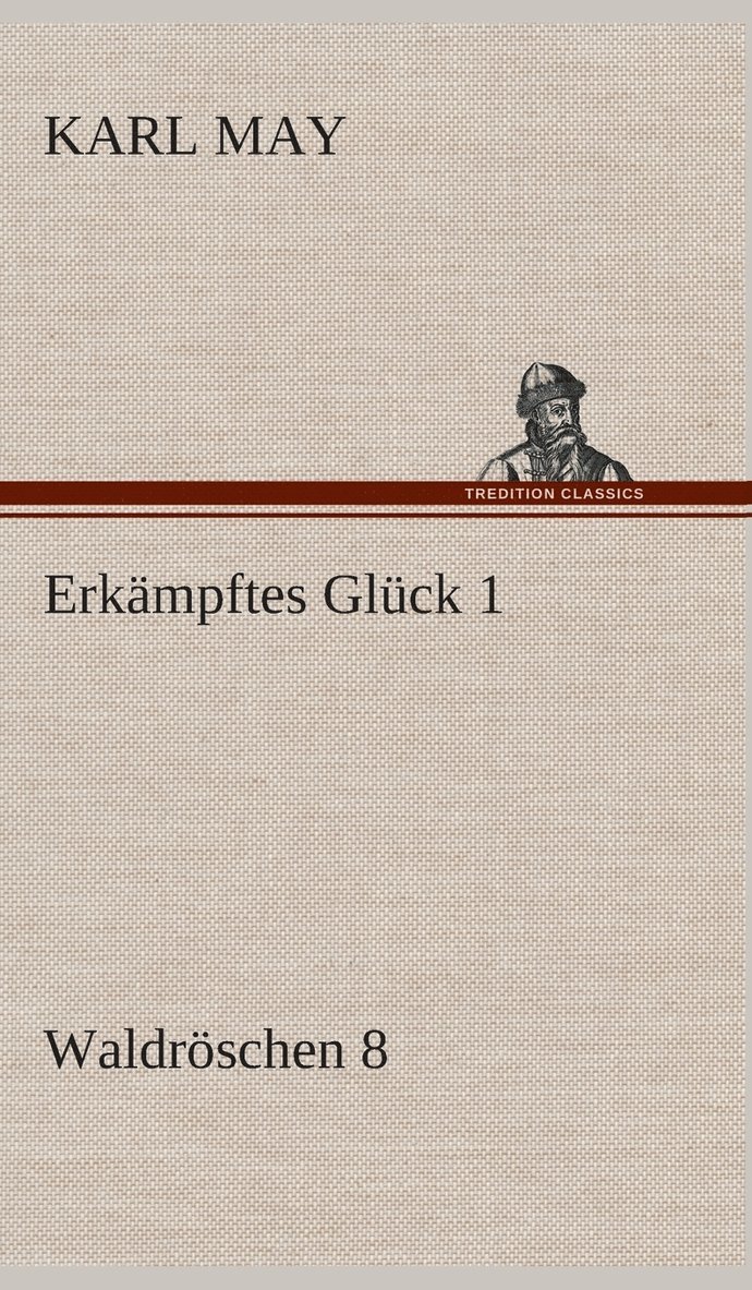 Erkmpftes Glck 1 1