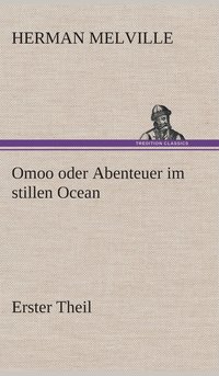 bokomslag Omoo oder Abenteuer im stillen Ocean