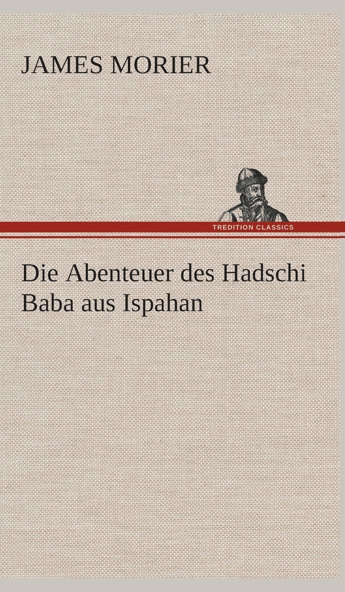 Abenteuer des Hadschi Baba aus Ispahan