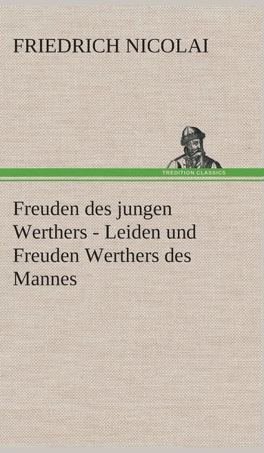 bokomslag Freuden des jungen Werthers - Leiden und Freuden Werthers des Mannes