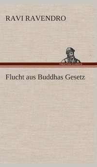 bokomslag Flucht aus Buddhas Gesetz