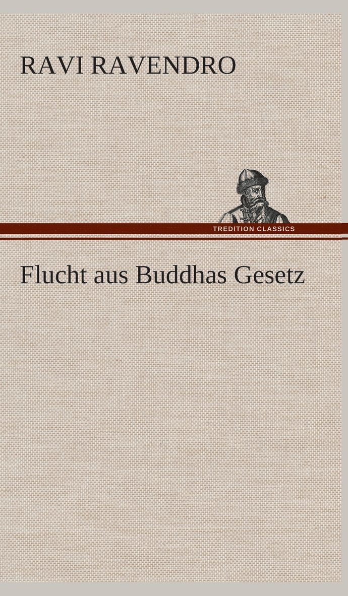 Flucht aus Buddhas Gesetz 1
