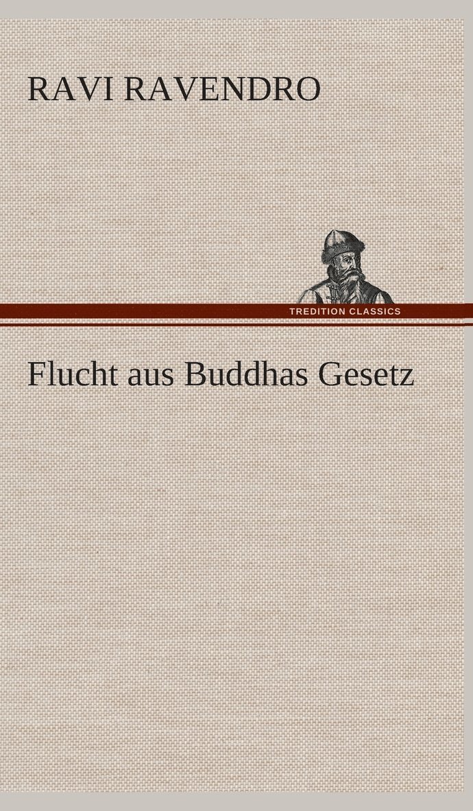Flucht aus Buddhas Gesetz