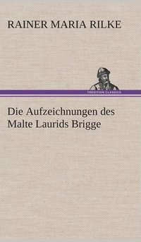 bokomslag Die Aufzeichnungen des Malte Laurids Brigge