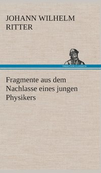 bokomslag Fragmente aus dem Nachlasse eines jungen Physikers