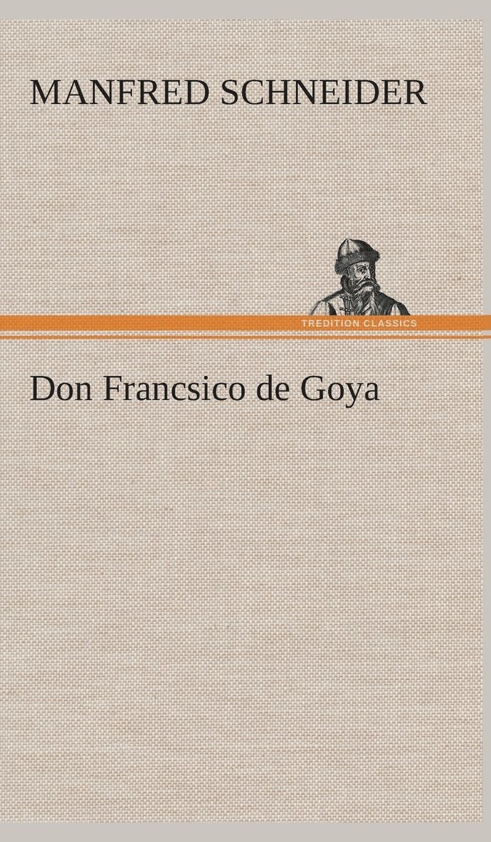 Don Francsico de Goya 1