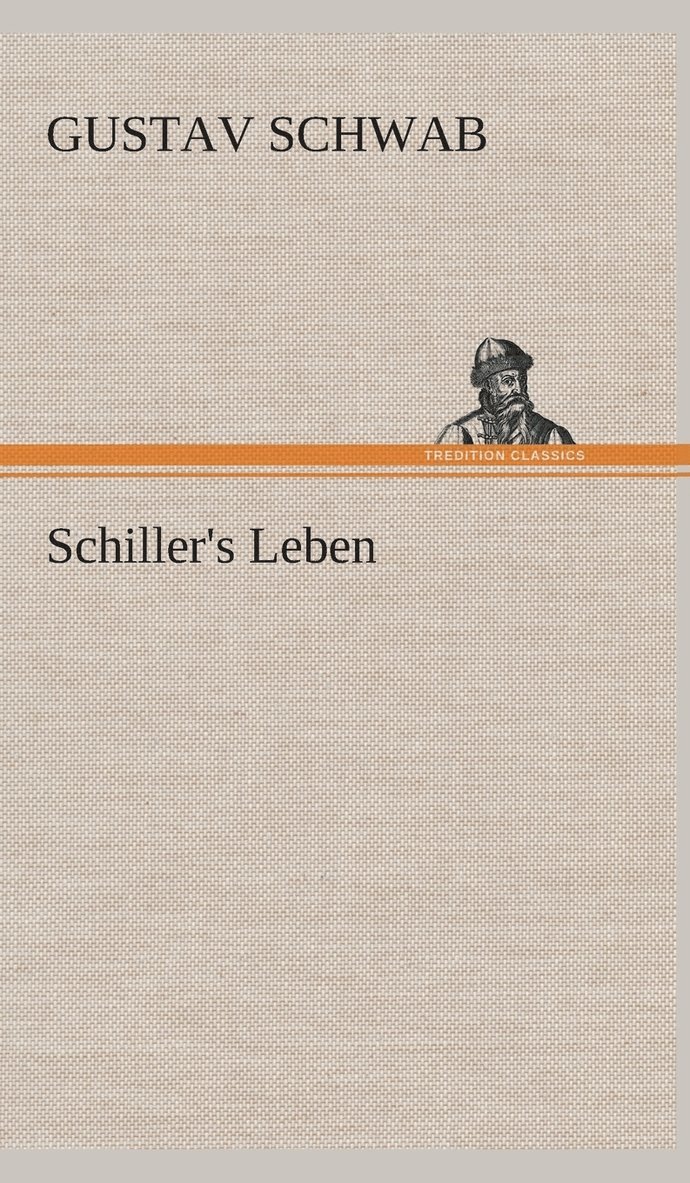 Schiller's Leben 1