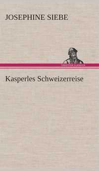 bokomslag Kasperles Schweizerreise