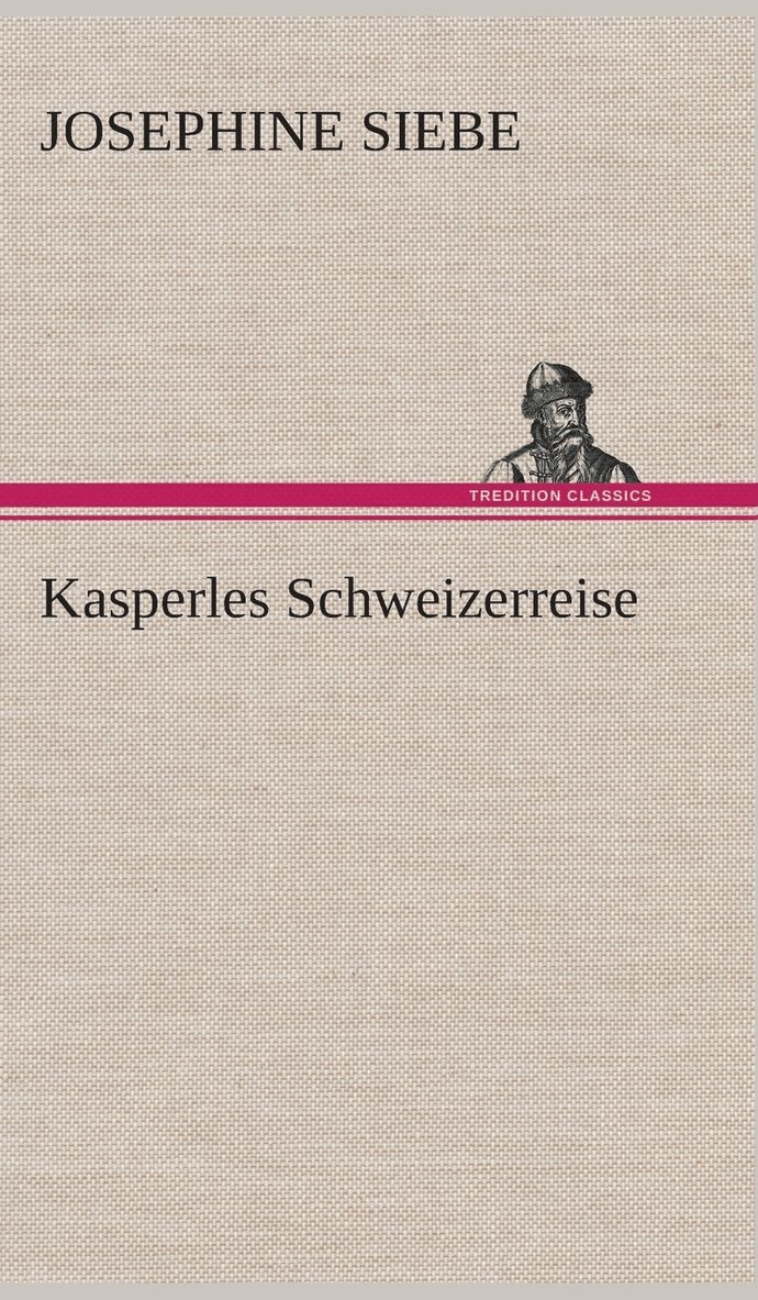 Kasperles Schweizerreise 1