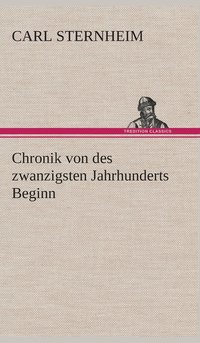 bokomslag Chronik von des zwanzigsten Jahrhunderts Beginn