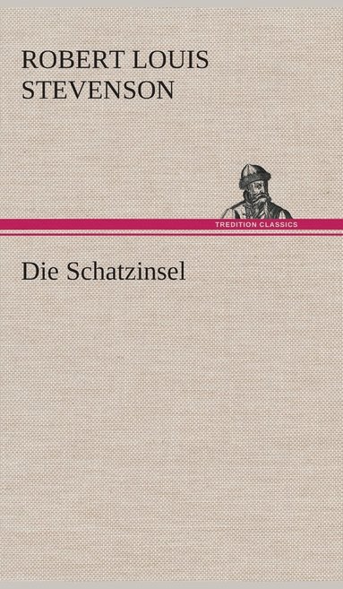 Robert Louis Stevenson - Schatzinsel, Inbunden