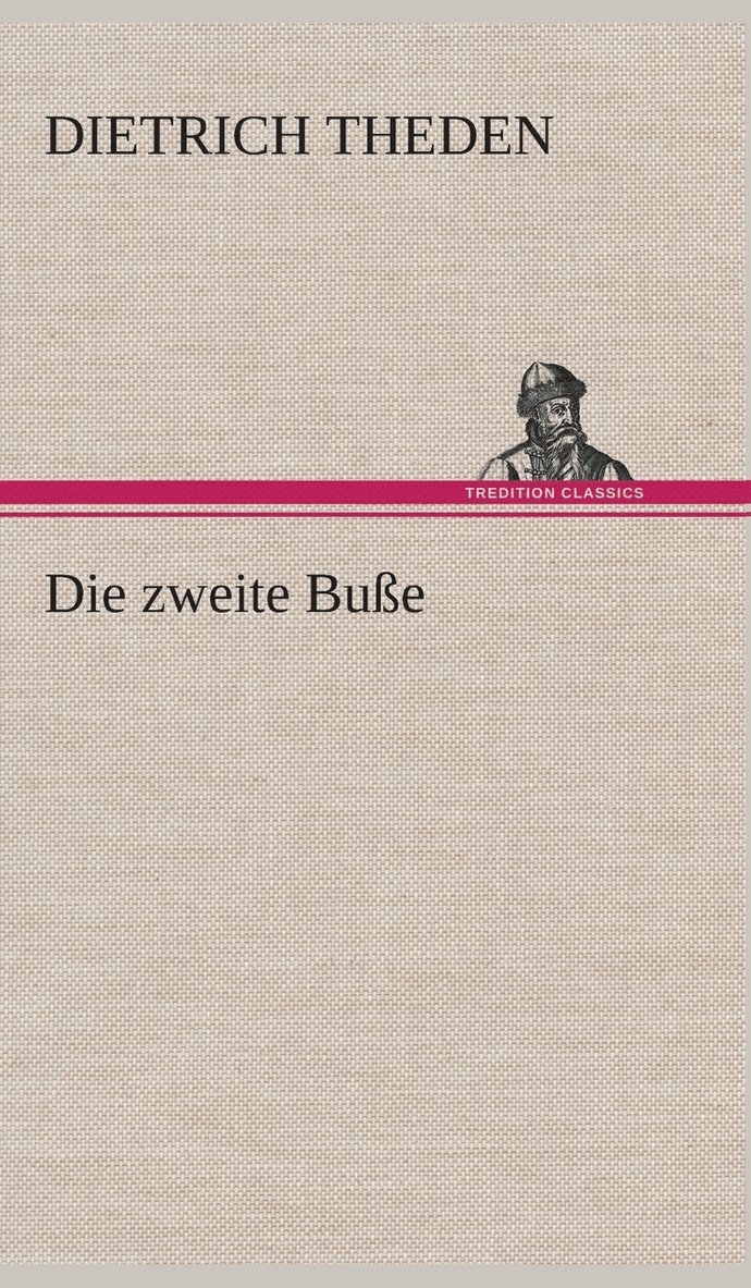 Dietrich Theden - zweite Buße, Inbunden