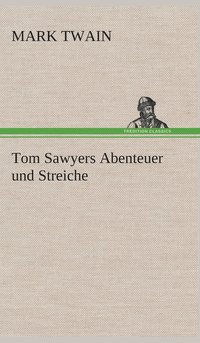 bokomslag Tom Sawyers Abenteuer und Streiche