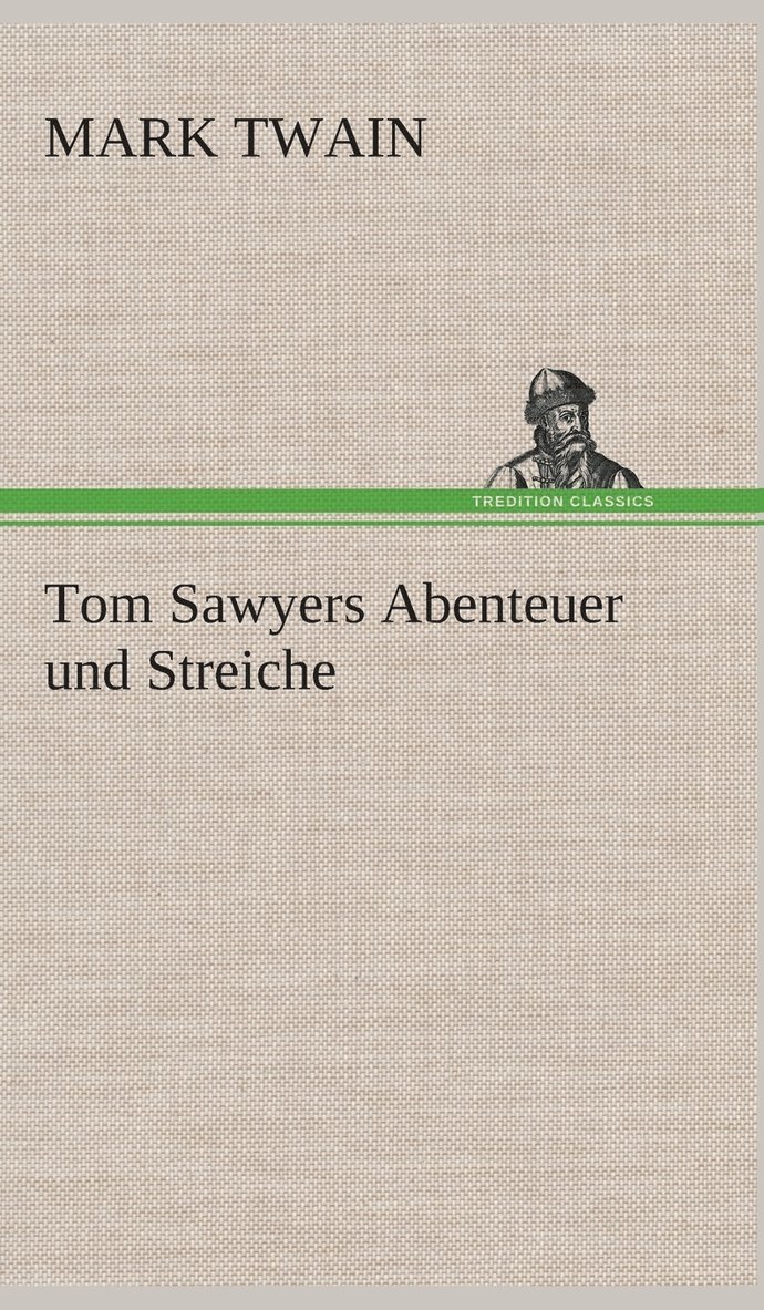 Tom Sawyers Abenteuer und Streiche 1