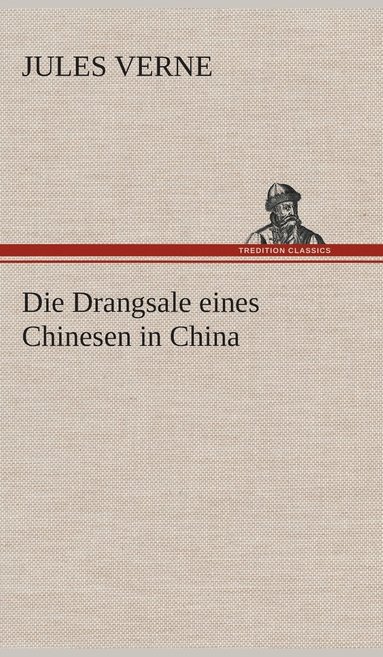 bokomslag Die Drangsale eines Chinesen in China