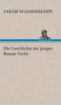 bokomslag Die Geschichte der jungen Renate Fuchs