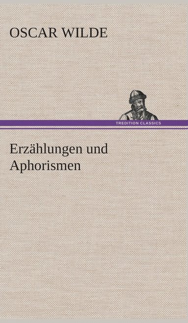 bokomslag Erzählungen und Aphorismen