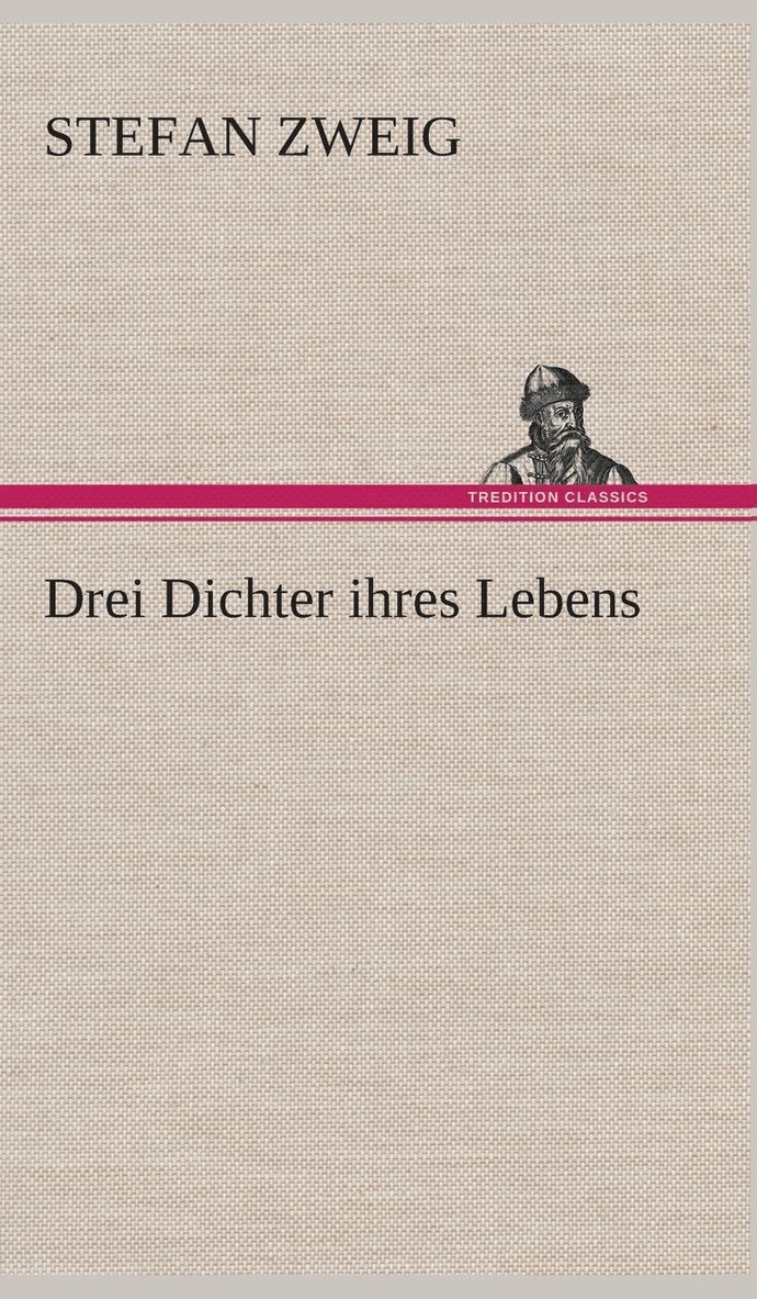 Drei Dichter ihres Lebens 1