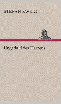 bokomslag Ungeduld des Herzens