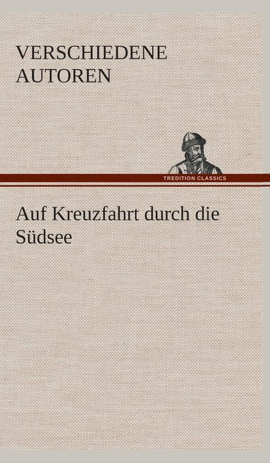 bokomslag Auf Kreuzfahrt durch die Sdsee