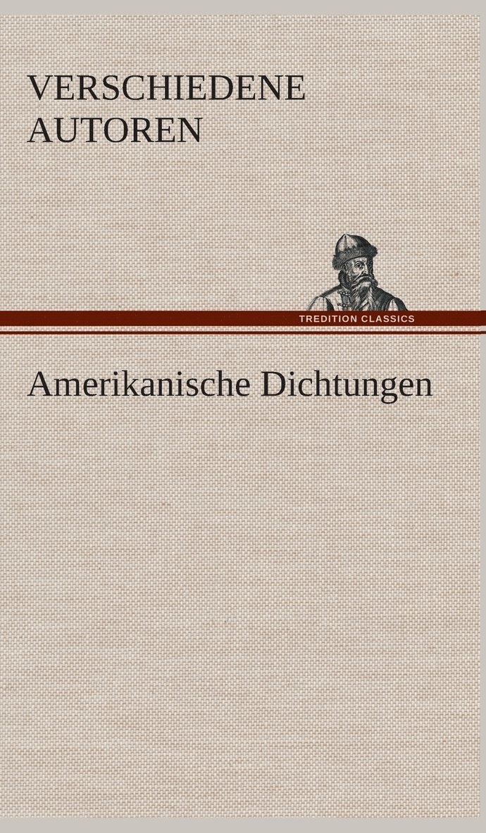 Amerikanische Dichtungen 1