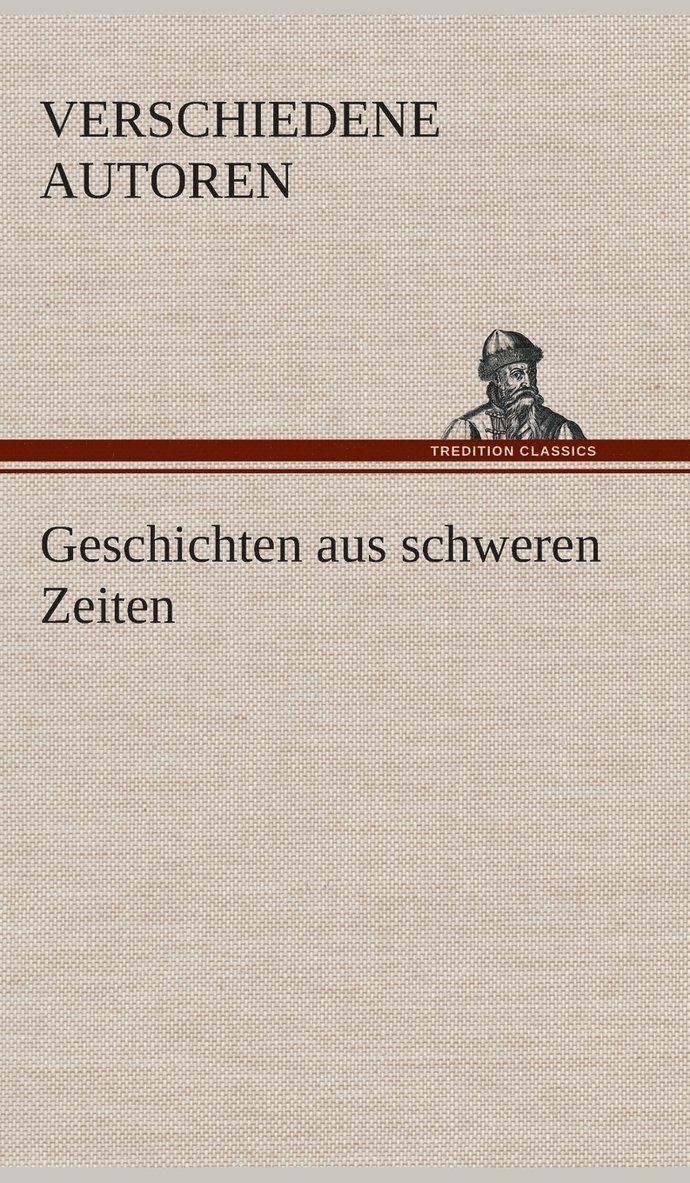 Geschichten aus schweren Zeiten