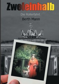 bokomslag Zweieinhalb eine Triologie von Berth Mann