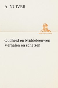 bokomslag Oudheid en Middeleeuwen Verhalen en schetsen