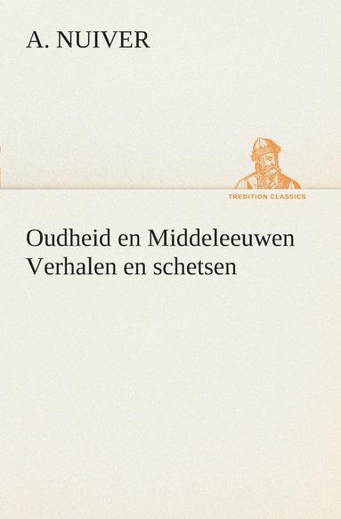 bokomslag Oudheid en Middeleeuwen Verhalen en schetsen