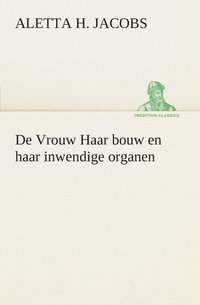 bokomslag De Vrouw Haar bouw en haar inwendige organen