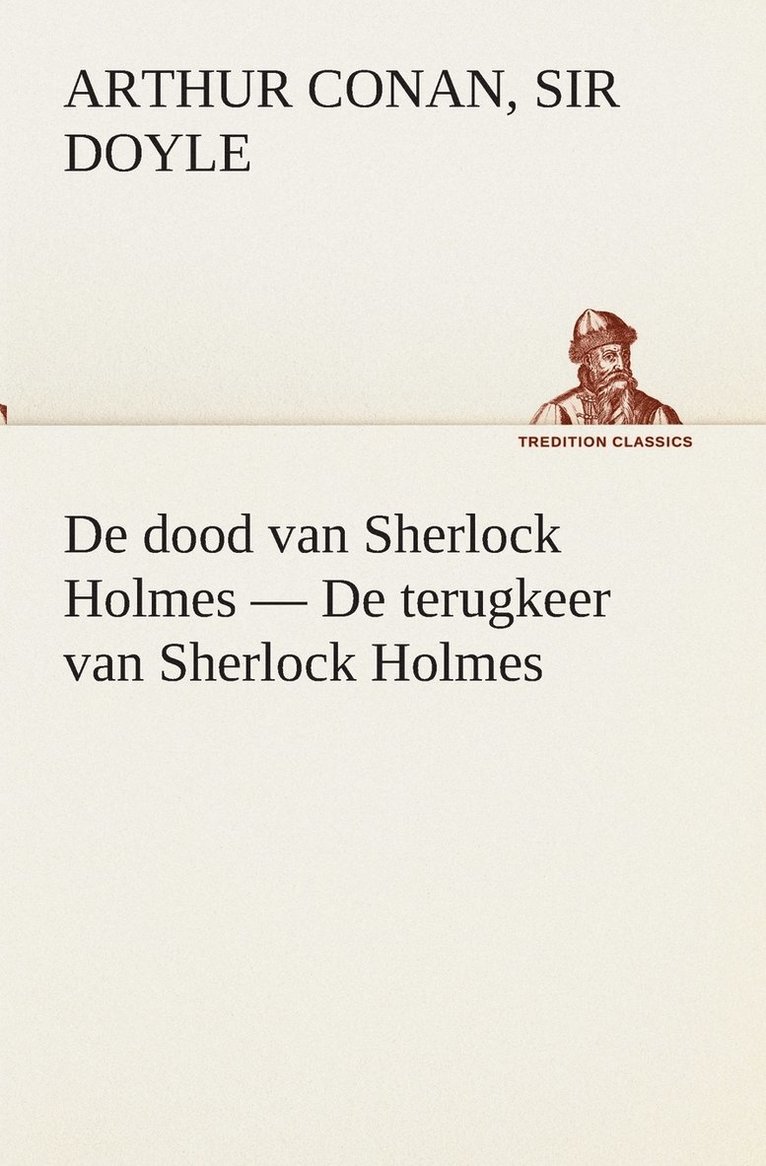 De dood van Sherlock Holmes - De terugkeer van Sherlock Holmes 1