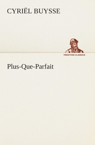Cyriël Buysse - Plus-Que-Parfait, Häftad