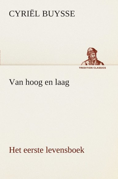 bokomslag Van hoog en laag Het eerste levensboek