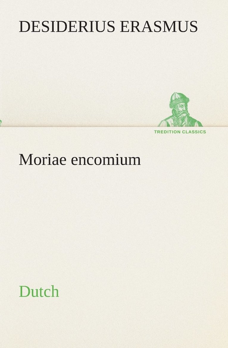 Moriae encomium. Dutch 1