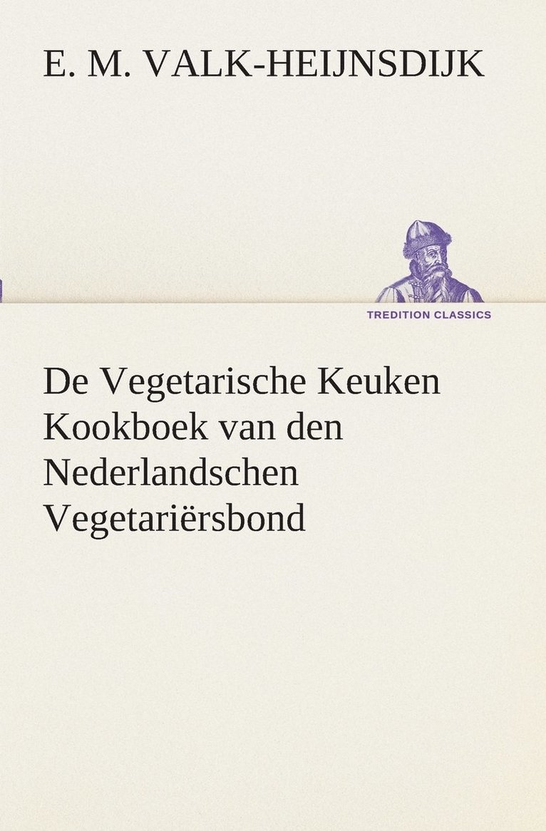 De Vegetarische Keuken Kookboek van den Nederlandschen Vegetarirsbond 1