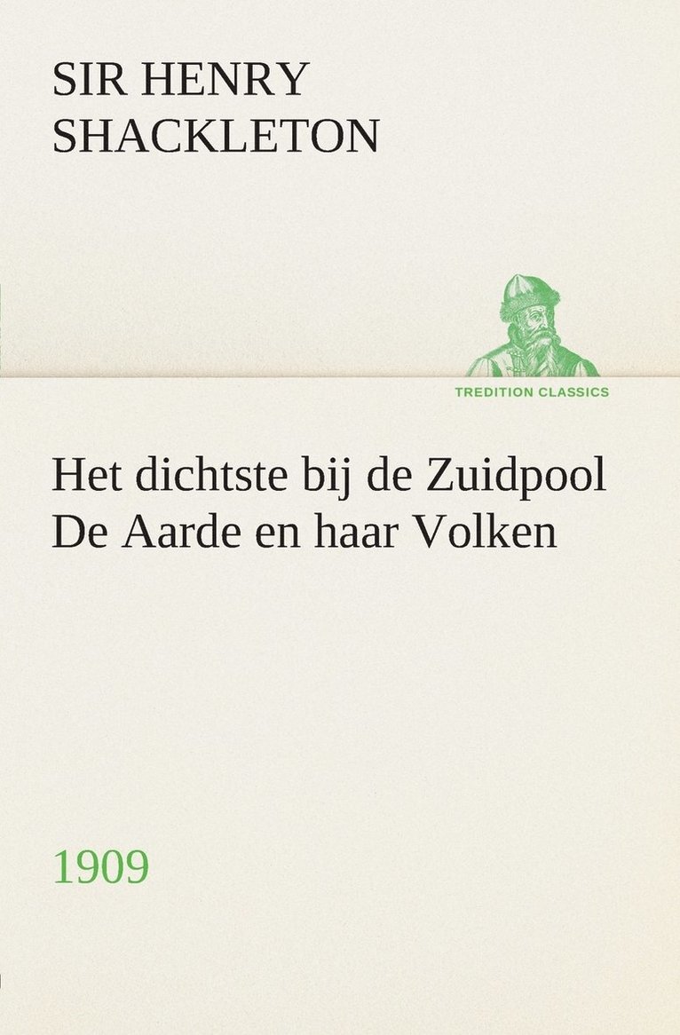 Het dichtste bij de Zuidpool De Aarde en haar Volken, 1909 1