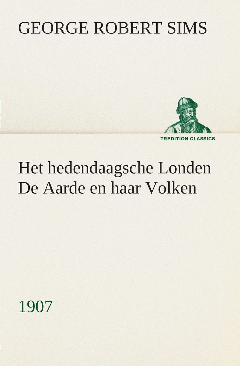 Het hedendaagsche Londen De Aarde en haar Volken, 1907 1